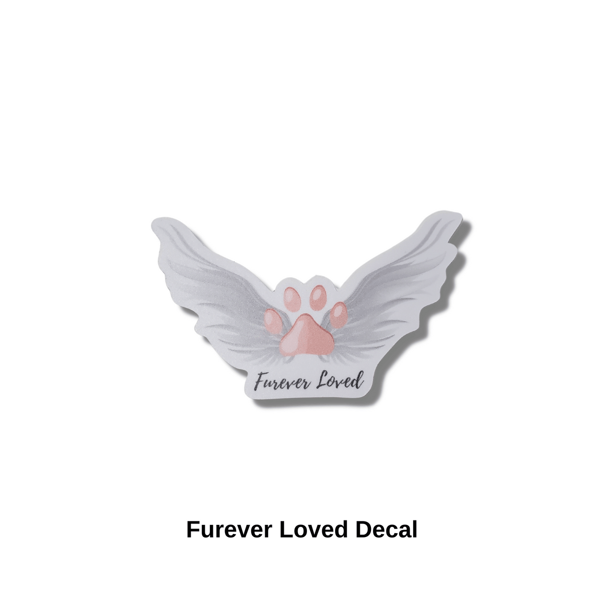 Furever Loved Decal