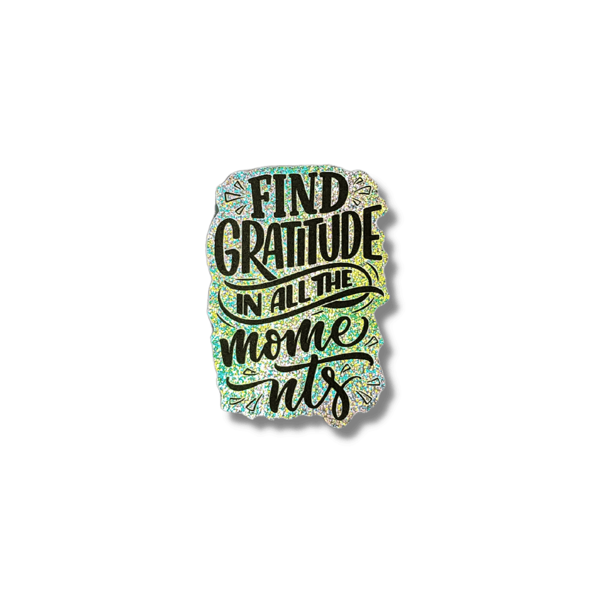 Find Gratitude in All the Moments Decal